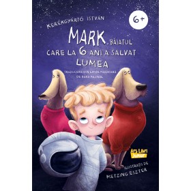 Mark, băiatul care la șase ani a salvat lumea.