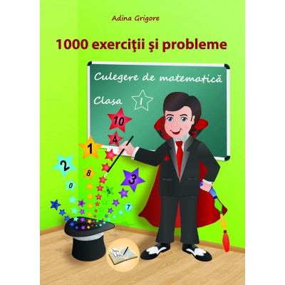 1000 exerciții și probleme, Clasa I - Culegere de matematică