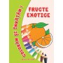 Colorăm şi învăţăm - Fructe exotice