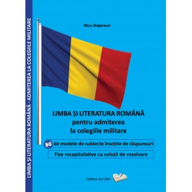 Limba și literatura română pentru admiterea la colegiile militare